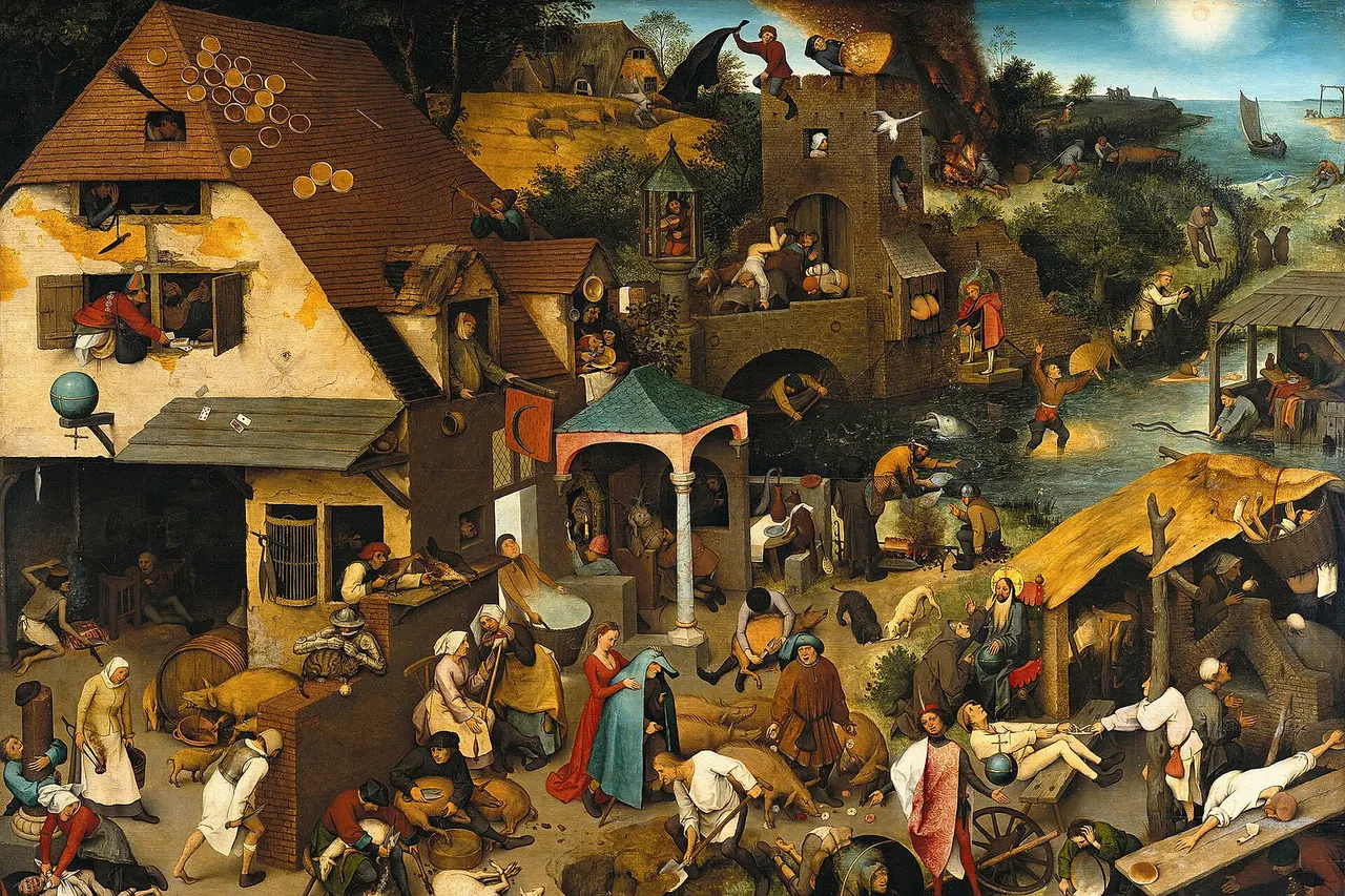 Netherlandish Proverbs (The Blue Cloak) title QS:P1476,en:"Netherlandish Proverbs (The Blue Cloak) " label QS:Len,"Netherlandish Proverbs (The Blue Cloak) " label QS:Les,"Los proverbios flamencos" label QS:Lyue,"尼德蘭諺語" label QS:Lhu,"Flamand közmondások" label QS:Leu,"Esaera zahar flandestarrak" label QS:Lms,"Peribahasa Belanda" label QS:Lde,"Die niederländischen Sprichwörter" label QS:Lbe,"Фламандскія прыказкі" label QS:Lhy,"Ֆլամանդական ասացվածքներ" label QS:Lzh,"尼德兰箴言" label QS:Lda,"Nederlandske Ordsprog" label QS:Ltr,"Felemenk Atasözleri" label QS:Lja,"ネーデルラントの諺" label QS:Lsv,"Nederländska ordspråk" label QS:Luk,"Нідерландські прислів'я" label QS:Lfi,"Flaamilaisia sananlaskuja" label QS:Leo,"Nederlandlingvaj Proverboj" label QS:Lit,"Proverbi fiamminghi" label QS:Lfr,"Les Proverbes flamands" label QS:Let,"Madalmaade vanasõnad" label QS:Lvi,"Tục ngữ Hà Lan" label QS:Llv,"Nīderlandiešu sakāmvārdi" label QS:Lhe,"הפתגמים ההולנדיים" label QS:Lel,"Παροιμίες των Κάτω Χωρών" label QS:Lsl,"Nizozemski pregovori" label QS:Larz,"الامثال الهولنديه (لوحه)" label QS:Lro,"Proverbe neerlandeze" label QS:Lko,"네덜란드 속담" label QS:Lfa,"ضرب‌المثل‌های هلندی" label QS:Lpl,"Przysłowia niderlandzkie" label QS:Lru,"Фламандские пословицы" label QS:Lnl,"Nederlandse Spreekwoorden" label QS:Laz,"Niderland atalar sözləri (tablo)" label QS:Lcs,"Nizozemská přísloví" label QS:Lbg,"Нидерландски пословици" label QS:Lca,"Proverbis neerlandesos" label QS:Lpt,"Provérbios Neerlandeses" label QS:Lar,"أمثال هولندية" label QS:Lbr,"Krennlavaroù flamank" label QS:Lmk,"Фламански поговорки"
